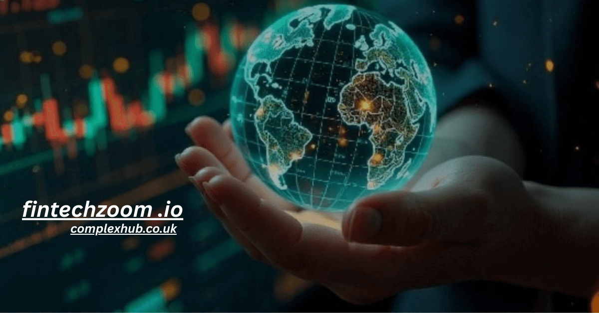 FintechZoom.io: Your Ultimate Platform for Real-Time Market Data & Investment Insights 2025