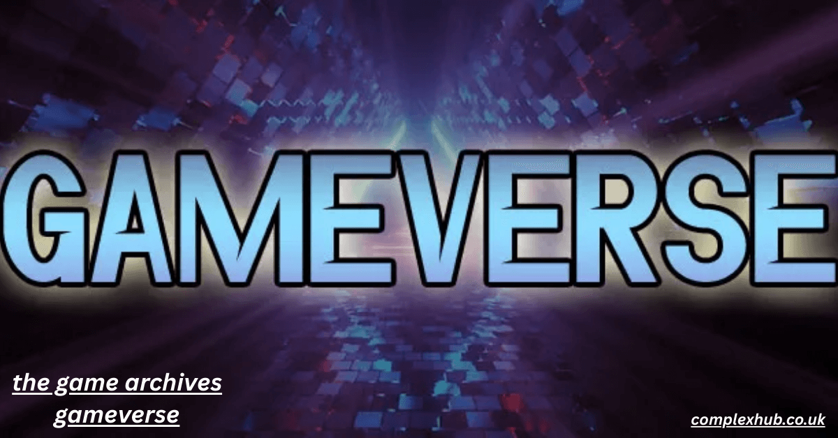 The Game Archives Gameverse: Unlocking the Past of Interactive Entertainment
