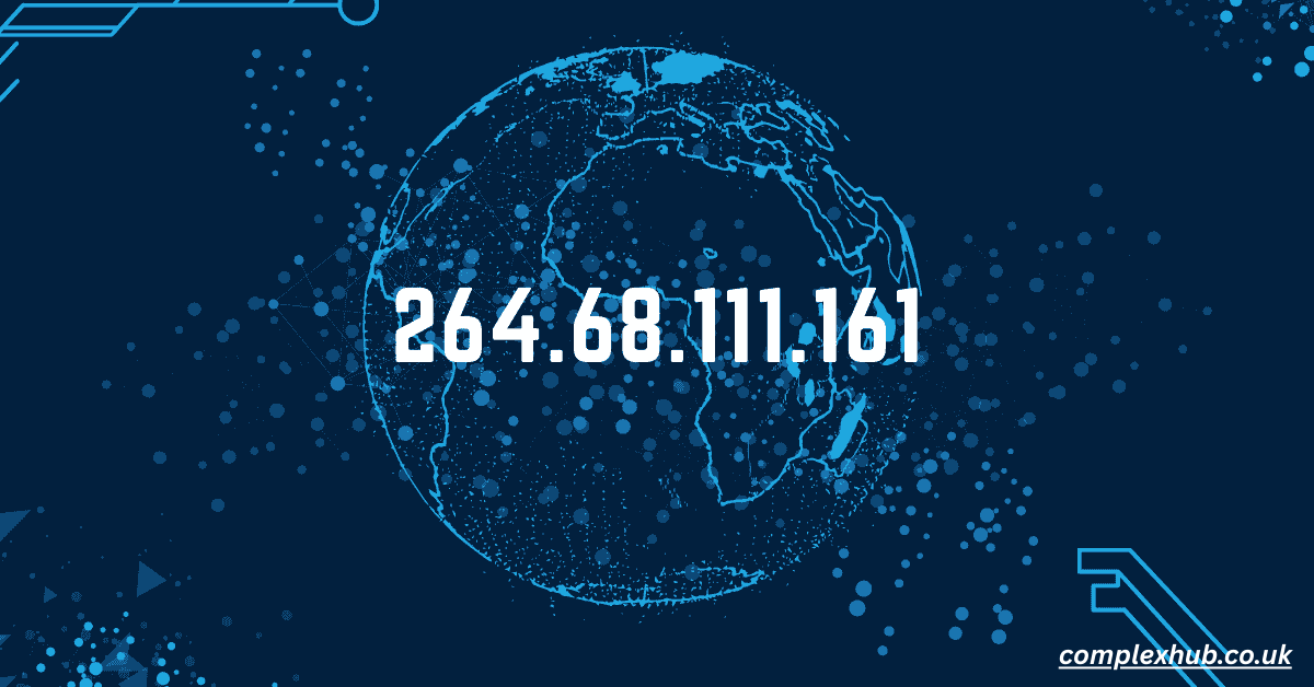 264.68.111.161: Why This IP Address Is a Red Flag for Network Security 2025
