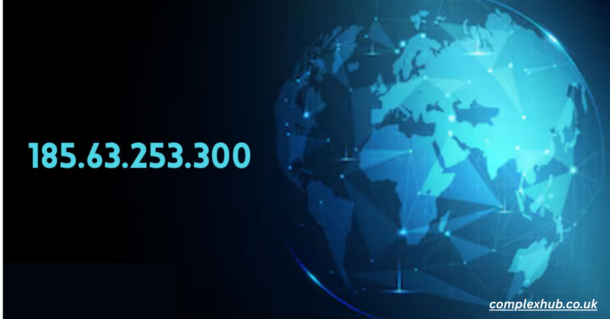 185.63.253.300 Explained: How One IP Became a Cybersecurity Mystery 2025