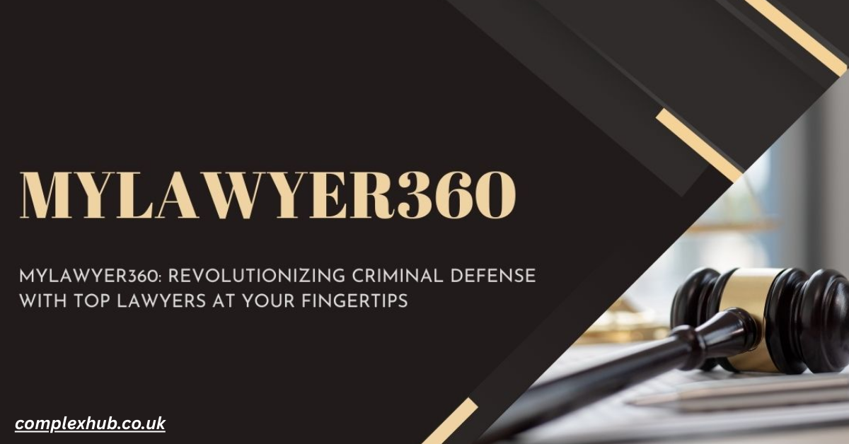 MyLawyer360: The Ultimate Platform to Connect with Criminal Defense Attorneys 2025
