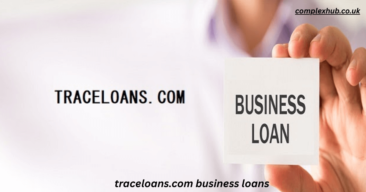 Traceloans.com Business Loans: Power Your Growth with Tailored Funding Options 2025