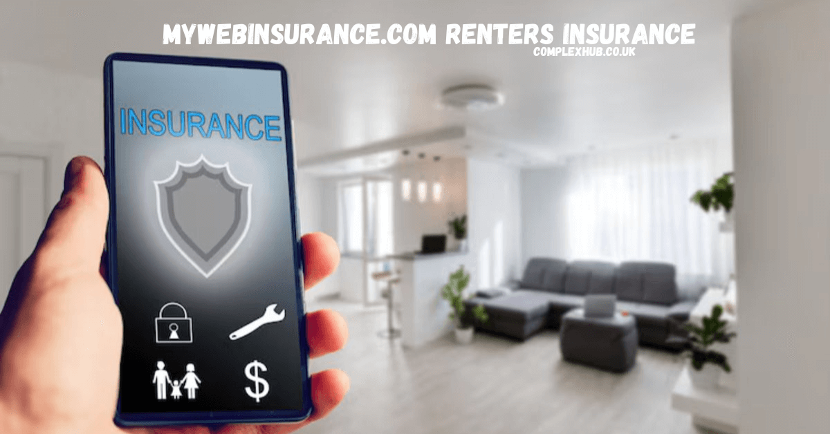 mywebinsurance.com Renters Insurance: The Ultimate Protection for Your Rental Lifestyle 2025