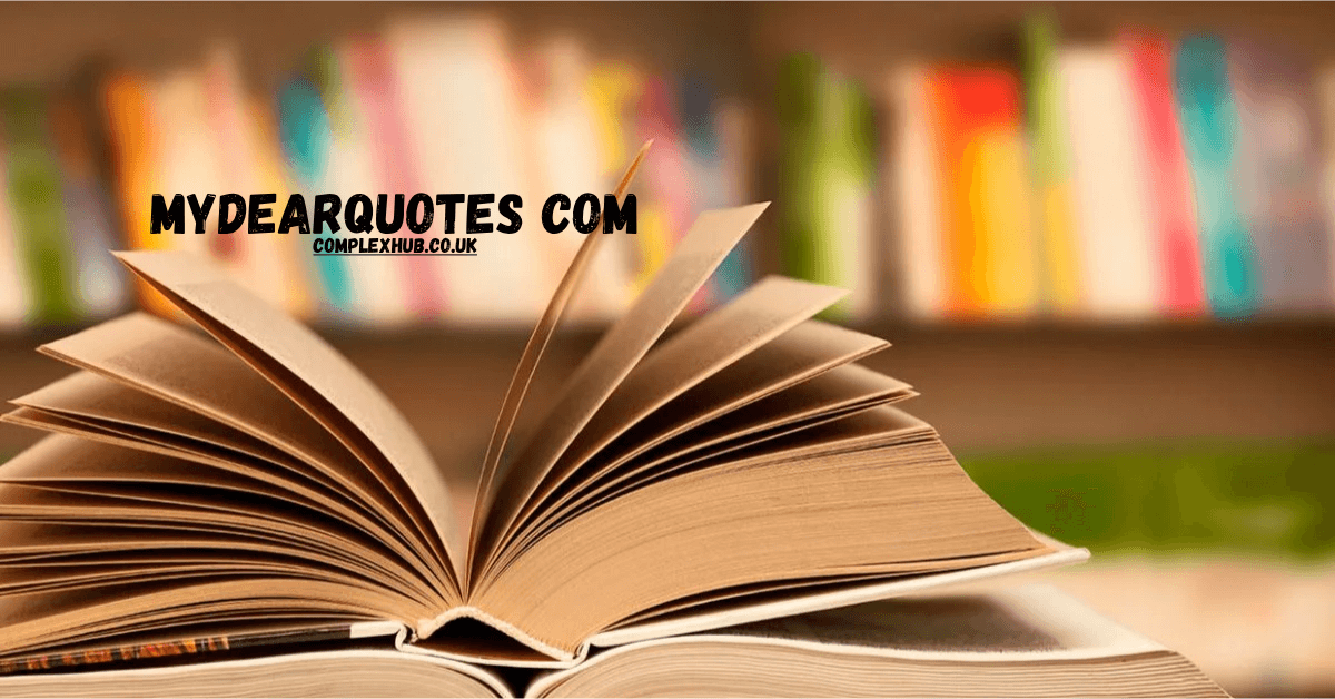 MyDearQuotes.com: Your Daily Source for Inspirational and Healing Quotes 2025