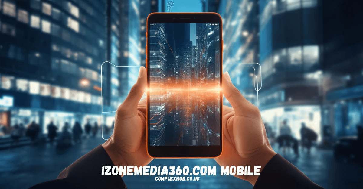 izonemedia360.com Mobile: Your Ultimate Destination for Entertainment on the Go 2025