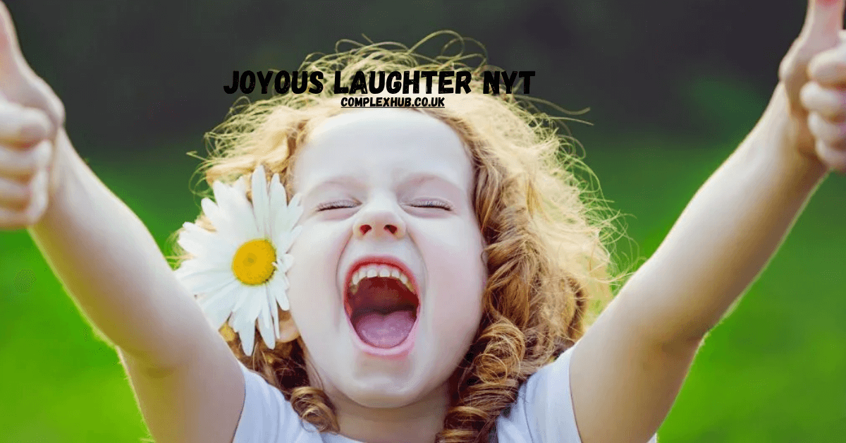 Joyous Laughter NYT: Unlocking the Science Behind Happiness and Healing 2025