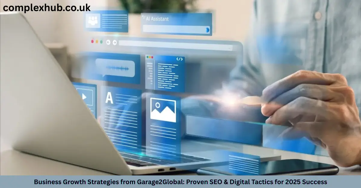 Business Growth Strategies from Garage2Global: Proven SEO & Digital Tactics for 2025 Success